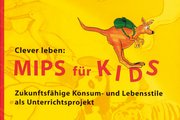 Clever leben: MIPS für KIDS
