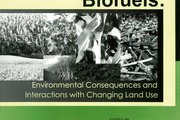 Biofuels: Environmental Consequences and Interactions with Changing Land Use