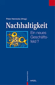 Nachhaltigkeit - ein neues Geschäftsfeld Nachhaltigkeit - ein neues Geschäftsfeld